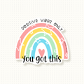Vinyl Sticker - Motivational, You Got This