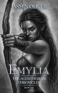 Emylia - The Agertherian Chronicles (#1) By Jasmin Oliver