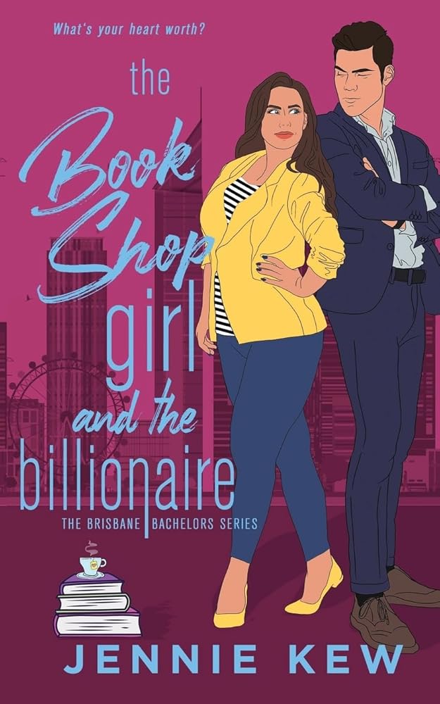 The Book Shop Girl and The Billionaire: An Enemies to Lovers Romance (The Brisbane Bachelors Series) cover image