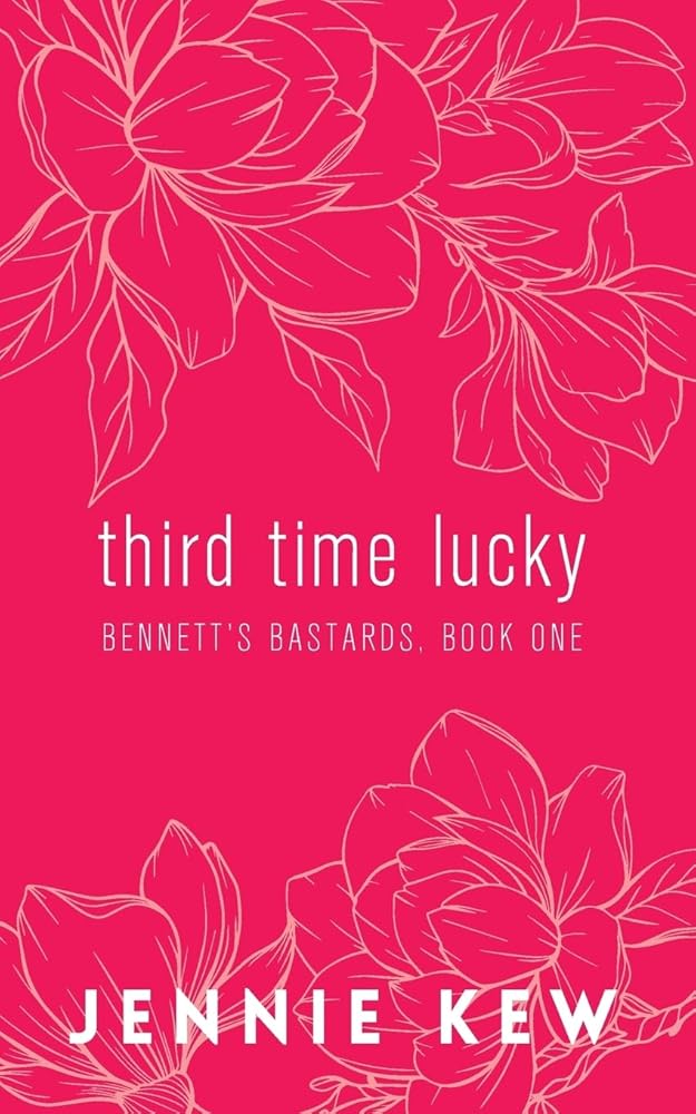 Third Time Lucky: Discreet Edition (The Bennett's Bastards Series: The Discreet Editions) cover image