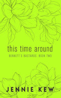 This Time Around: Discreet Edition (The Bennett's Bastards Series: The Discreet Editions) cover image