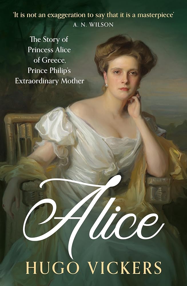 Alice: The Story of Princess Alice of Greece, Prince Philip's Extraordinary Mother cover image