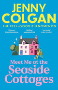 Meet Me at the Seaside Cottages: escape to the sea with the brand new novel from the feel-good phenomenon! cover image