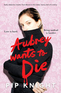 Aubrey Wants To Die: A brand new dark comedy thriller with vampires and millennial angst, perfect for fans of Rebecca Kuang and Ali Hazelwood cover image