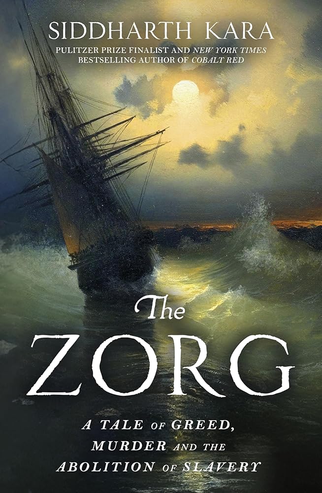 The Zorg: A Tale of Greed, Murder and the Abolition of Slavery cover image