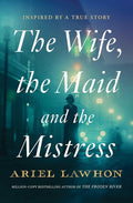 The Wife, the Maid and the Mistress cover image