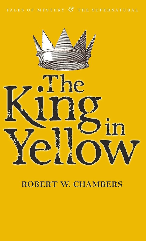 The King in Yellow (Tales of Mystery & the Supernatural) (Wordsworth Mystery) cover image