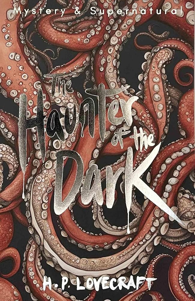 The Haunter of the Dark: Collected Short Stories Volume 3 (Tales of Mystery & the Supernatural) cover image