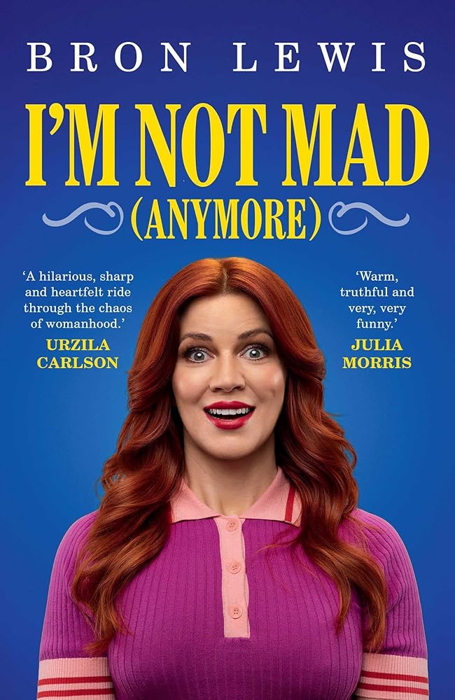 I'm Not Mad (Anymore): How not to lose it cover image